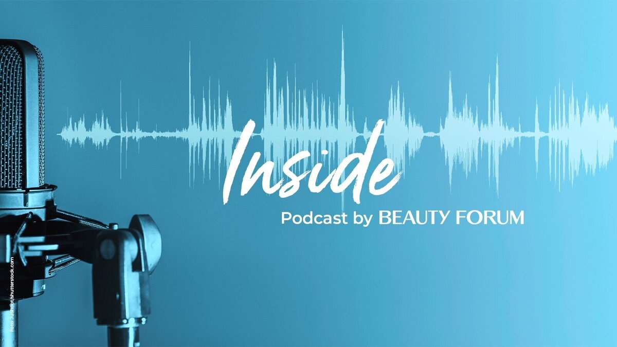 INSIDE - Podcast by BEAUTY FORUM